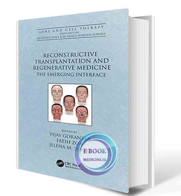 دانلود کتاب Reconstructive Transplantation and Regenerative Medicine: The Emerging Interface (Gene and Cell Therapy) 1st  2021 (ORIGINAL PDF)